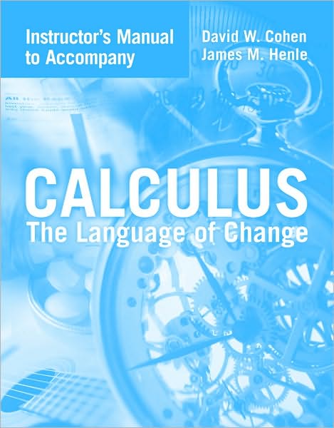 Calculus: The Language of Change (Instructor's Manual) - David Cohen - Books - Jones and Bartlett Publishers, Inc - 9780763736293 - August 26, 2005