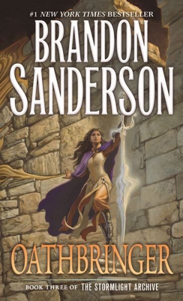 Oathbringer: Book Three of the Stormlight Archive - The Stormlight Archive - Brandon Sanderson - Books - Tor Publishing Group - 9780765365293 - August 27, 2019