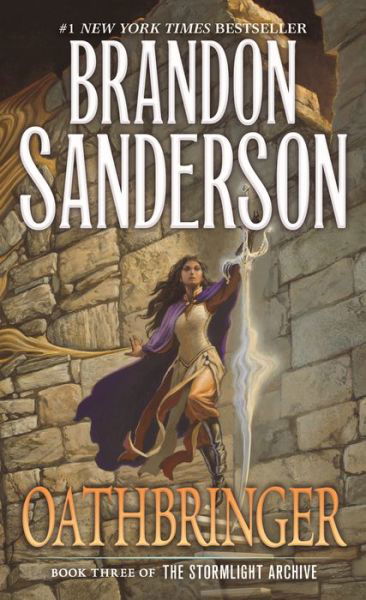 Oathbringer: Book Three of the Stormlight Archive - The Stormlight Archive - Brandon Sanderson - Libros - Tor Publishing Group - 9780765365293 - 27 de agosto de 2019