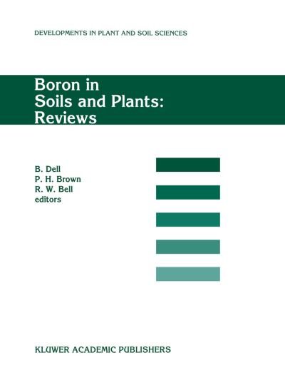 Cover for R W Bell · Boron in Soils and Plants: Invited Review Papers for Boron 97, the International Symposium on 'boron in Soils and Plants', Held at Chiang Mai, Thailand, 7-11 September 1997 (Reviews) - Developments in Plant and Soil Sciences (Innbunden bok) [Reprinted from Plant and Soil, 193:1-2 edition] (1997)