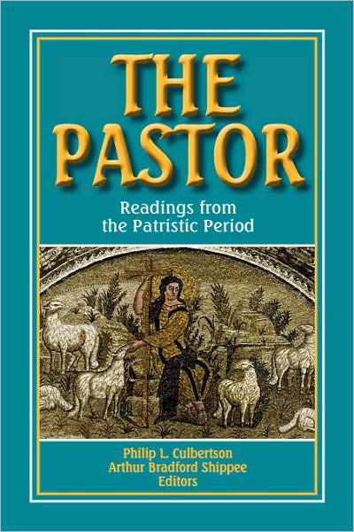 The Pastor: Readings from the Patristic Period - Philip L. Culbertson - Books - 1517 Media - 9780800624293 - January 2, 2009