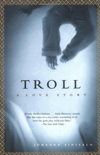 Cover for Johanna Sinisalo · Troll: a Love Story (Paperback Book) [1st edition] (2004)