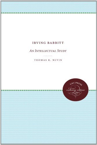 Cover for Thomas R. Nevin · Irving Babbitt: an Intellectual Study (Paperback Book) (2012)