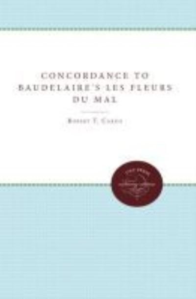 Cover for Robert T. Cargo · Concordance to Baudelaire's les Fleurs du Mal (Bok) (2011)