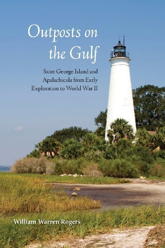 Cover for Rogers · Outposts on the Gulf: Saint George Island and Apalachicola from Early Exploration to World W (Taschenbuch) [Reprint edition] (2014)