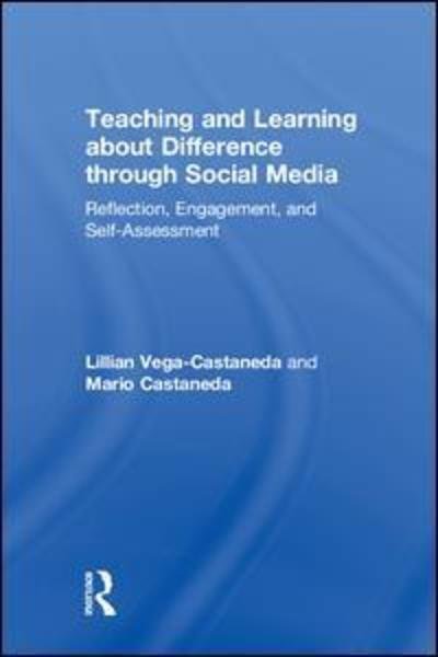 Cover for Lillian Vega-Castaneda · Teaching and Learning about Difference through Social Media: Reflection, Engagement, and Self-assessment (Paperback Book) (2019)