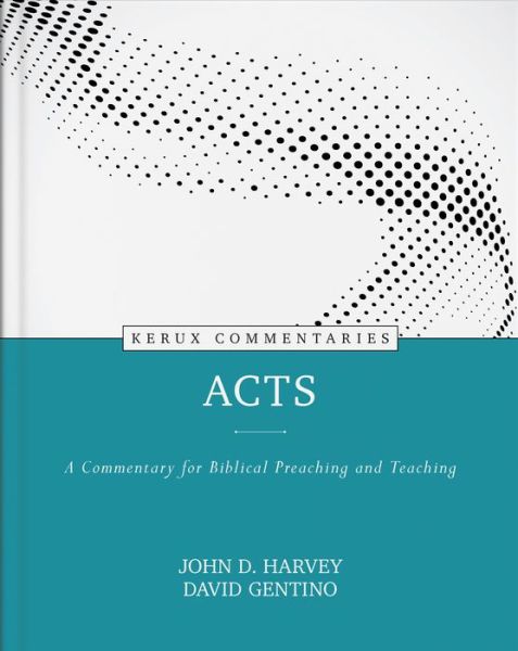 Cover for John Harvey · Acts – A Commentary for Biblical Preaching and Teaching (Hardcover Book) (2023)