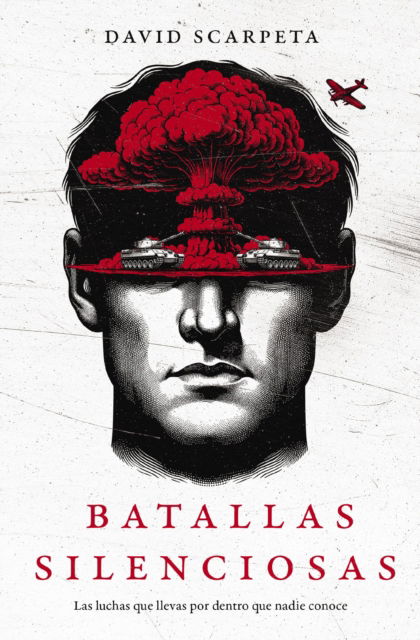 Cover for Scarpeta David Scarpeta · Batallas silenciosas: Las luchas que llevas por dentro que nadie conoce (Paperback Book) (2025)