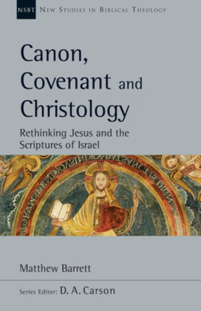 Cover for Matthew Barrett · Canon, Covenant and Christology (Paperback Book) (2020)