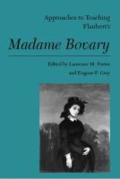 Cover for Porter · Approaches to Teaching Flaubert's Madame Bovary - Approaches to Teaching World Literature S. (Gebundenes Buch) (1995)