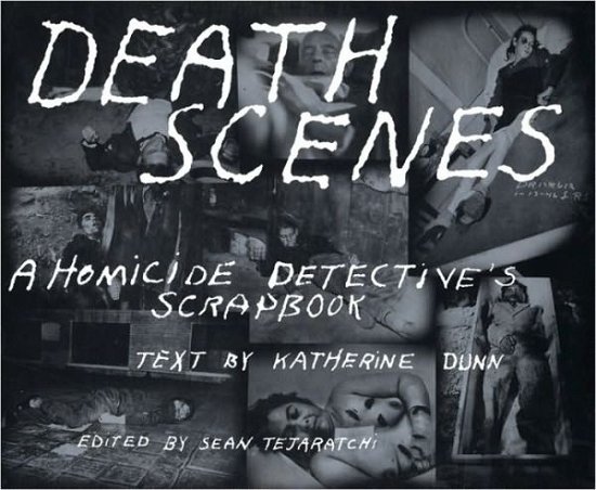 Death Scenes - Katherine Dunn - Books - Feral House,U.S. - 9780922915293 - April 1, 2000