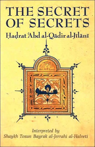 Cover for 'abd Al-qadir Al-jilani · The Secret of Secrets (Paperback Book) [2nd Impression edition] (1992)