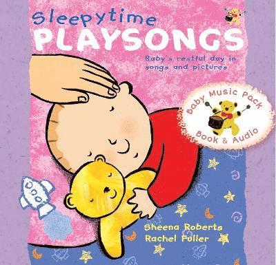 Cover for Sheena Roberts · Sleepytime Playsongs: Baby's restful day in songs and pictures (Paperback Book) (2023)