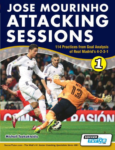 Cover for Michail Tsokaktsidis · Jose Mourinho Attacking Sessions - 114 Practices from Goal Analysis of Real Madrid's 4-2-3-1 (Paperback Book) (2013)