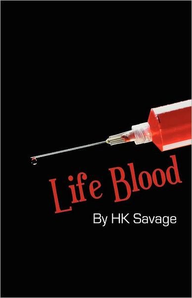 Cover for Hk Savage · Life Blood (Pocketbok) (2011)