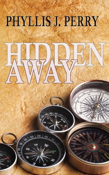 Cover for Phyllis J Perry · Hidden Away (Paperback Book) (2015)