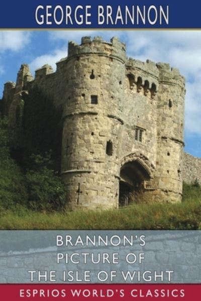Cover for George Brannon · Brannon's Picture of the Isle of Wight (Paperback Bog) (2025)