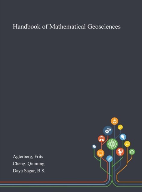 Cover for Frits Agterberg · Handbook of Mathematical Geosciences (Hardcover bog) (2020)