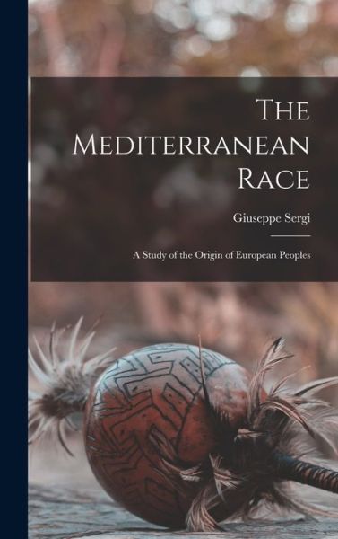 Mediterranean Race - Giuseppe Sergi - Books - Creative Media Partners, LLC - 9781015412293 - October 26, 2022