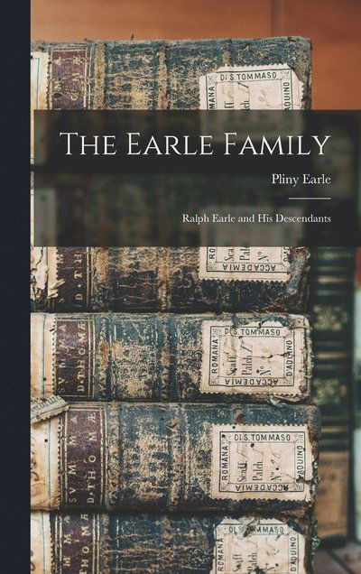 Cover for Pliny Earle · Earle Family (Bok) (2022)