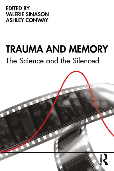 Cover for Sinason, Valerie (Clinic for Dissociative Studies, London, UK) · Trauma and Memory: The Science and the Silenced (Paperback Book) (2021)