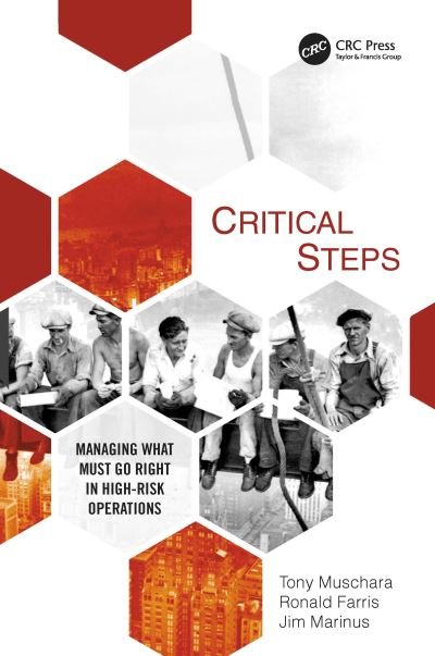 Cover for Muschara, Tony (Muschara Error Management Consulting, LLC, USA) · Critical Steps: Managing What Must Go Right in High-Risk Operations (Hardcover bog) (2021)