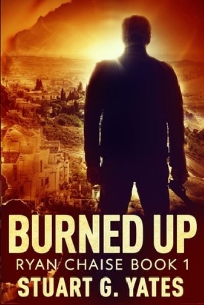 Cover for Stuart G Yates · Burned Up (Paperback Book) (2021)