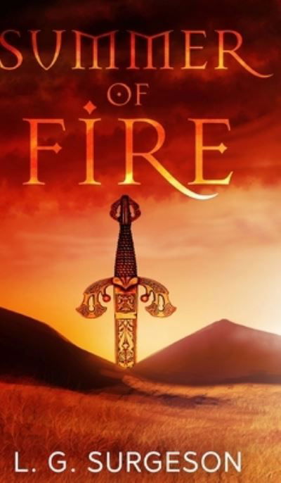 Cover for L G Surgeson · Summer of Fire (Black River Chronicles Book 1) (Hardcover Book) (2021)