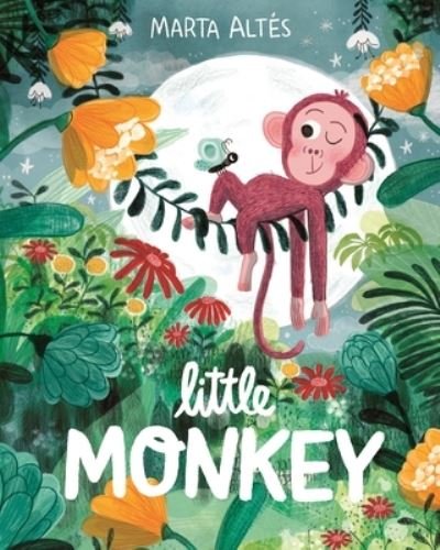 Cover for Marta Altes · Little Monkey (Hardcover Book) (2024)