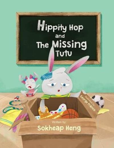 Cover for Sokheap Heng · Hippity Hop and The Missing Tutu (Pocketbok) (2019)