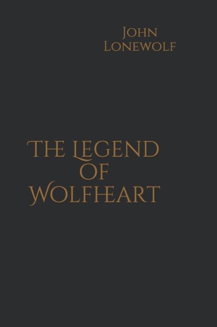Cover for John Lonewolf · The Legend of Wolfheart (Paperback Book) (2019)