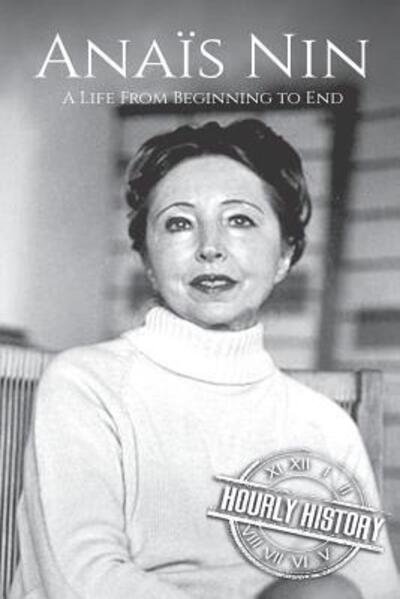 Cover for Hourly History · Anais Nin (Taschenbuch) (2019)