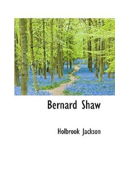 Cover for Holbrook Jackson · Bernard Shaw (Paperback Book) (2009)