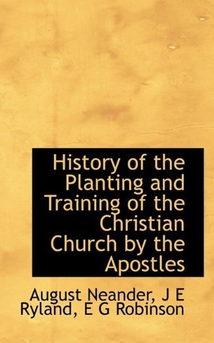 Cover for Neander · History of the Planting and Training of the Christian Church by the Apostles (Paperback Book) (2009)