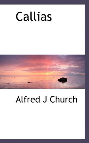 Cover for Alfred J Church · Callias (Paperback Book) (2009)