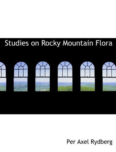 Cover for Per Axel Rydberg · Studies on Rocky Mountain Flora (Hardcover Book) (2009)