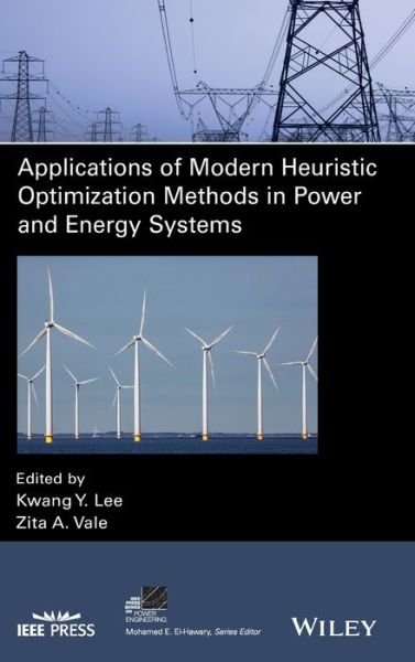 Cover for KY Lee · Applications of Modern Heuristic Optimization Methods in Power and Energy Systems - IEEE Press Series on Power and Energy Systems (Innbunden bok) (2020)