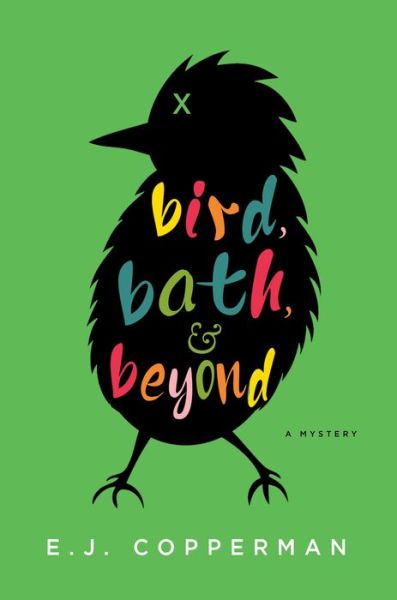 Cover for E.J. Copperman · Bird, Bath, and Beyond: An Agent to the Paws Mystery (Hardcover Book) (2018)