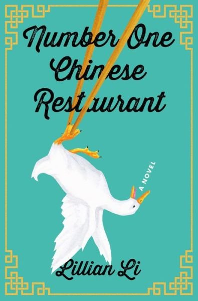 Cover for Lillian Li · Number One Chinese Restaurant: A Novel (Hardcover Book) (2018)