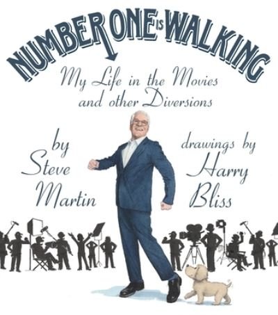Number One Is Walking: My Life in the Movies and Other Diversions - Steve Martin - Books - St Martin's Press - 9781250815293 - November 15, 2022