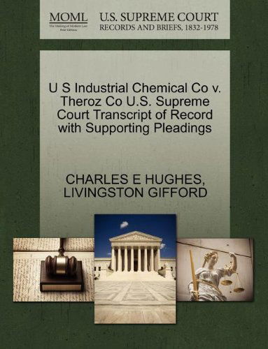 Cover for Livingston Gifford · U S Industrial Chemical Co V. Theroz Co U.s. Supreme Court Transcript of Record with Supporting Pleadings (Paperback Book) (2011)