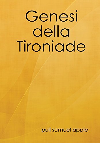 Cover for Pull Samuel Apple · Genesi Della Tironiade (Innbunden bok) [Italian edition] (2013)