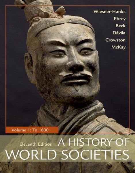 Cover for Merry E. Wiesner-Hanks · A History of World Societies, Value Edition, Volume 1: To 1600 (Paperback Book) [11st ed. 2017 edition] (2017)