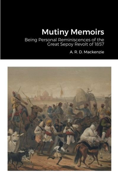 Cover for A R D MacKenzie · Mutiny Memoirs (Pocketbok) (2022)