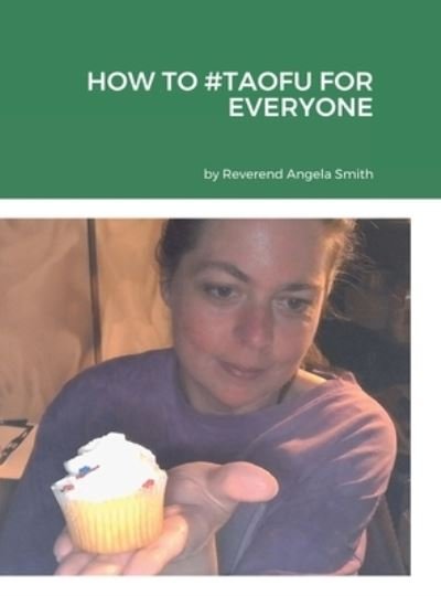 Cover for Angela Smith · How to #Taofu for Everyone (Gebundenes Buch) (2022)