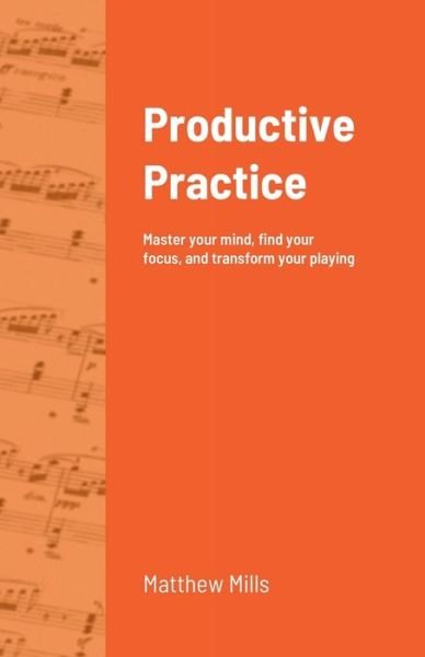 Cover for Matthew Mills · Productive Practice (Bok) (2022)