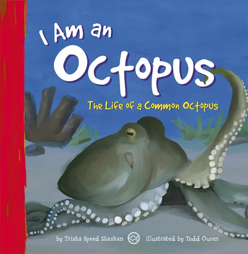 I Am an Octopus: the Life of a Common Octopus (I Live in the Ocean) - Trisha Speed Shaskan - Books - Nonfiction Picture Books - 9781404847293 - September 1, 2008