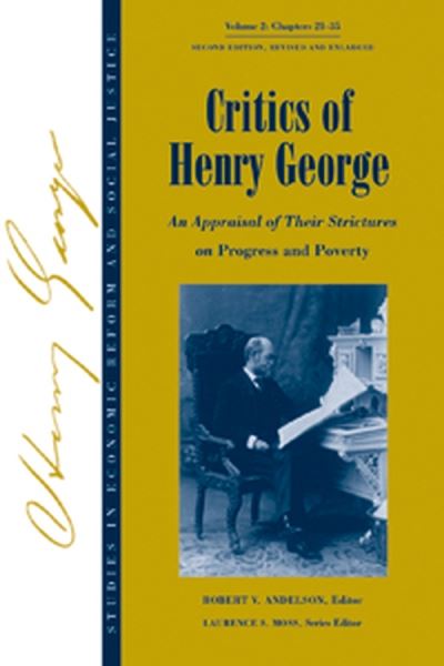 Cover for Andelson · Studies in Economic Reform and Social Justice, Critics of Henry George: An Appraisal of Their Strictures on Progress and Poverty - AJES - Studies in Economic Reform and Social Justice (Paperback Book) [Volume 2 edition] (2004)