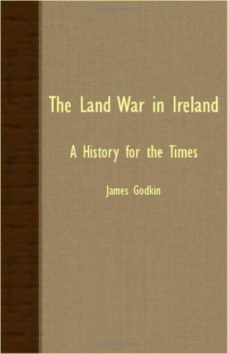 Cover for James Godkin · The Land War in Ireland - a History for the Times (Paperback Book) (2007)