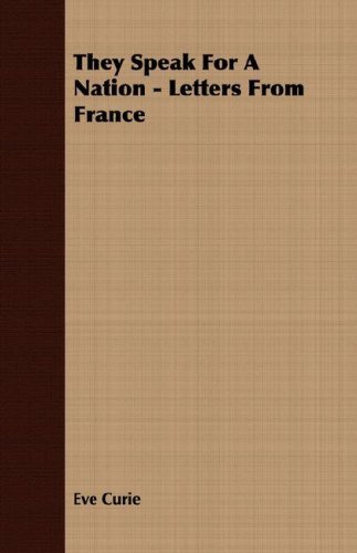 Cover for Eve Curie · They Speak for a Nation - Letters from France (Paperback Book) (2007)